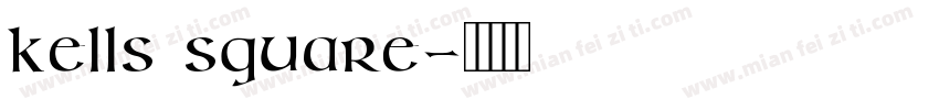 Kells Square字体转换